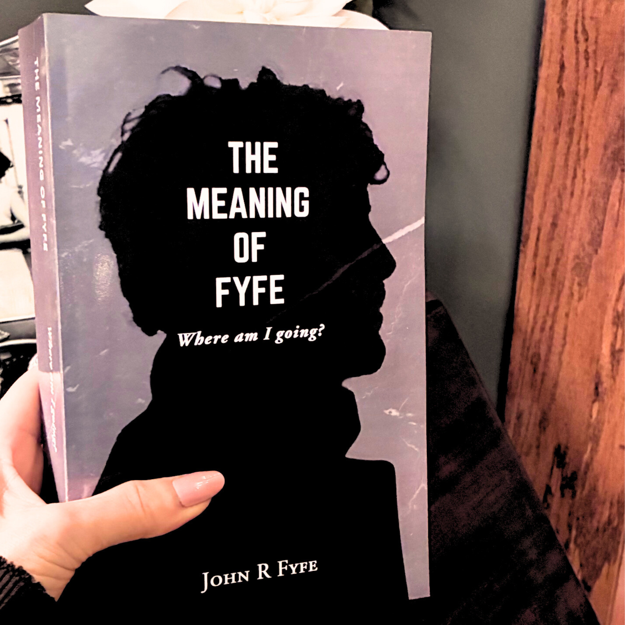 The Meaning of Fyfe: Where am I Going? — Book Two